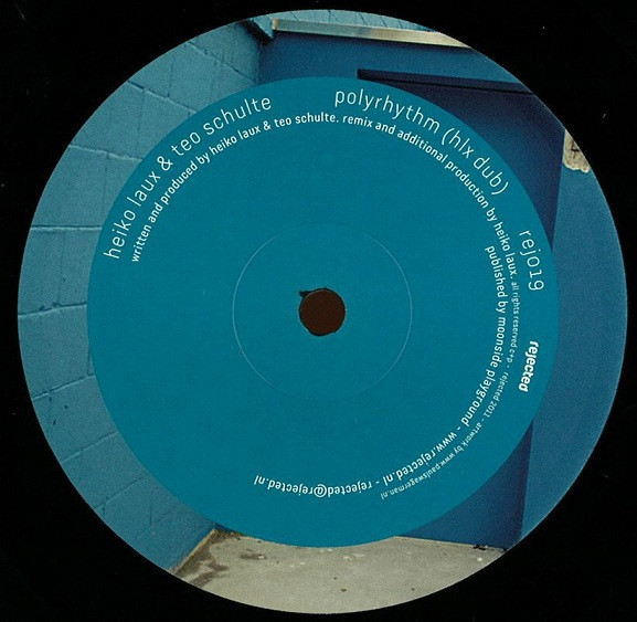 Heiko Laux & Teo Schulte - Polyrhythm | Rejected (rej019) - 2
