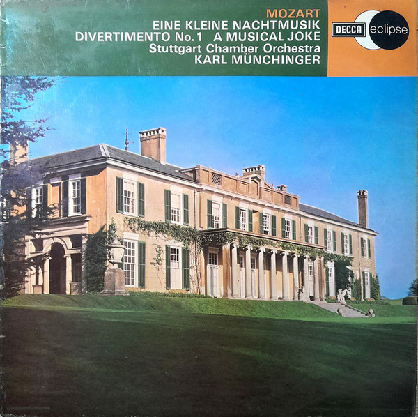 Wolfgang Amadeus Mozart , Stuttgarter Kammerorchester , Karl Münchinger - Eine Kleine Nachtmusik / Divertimento No. 1 / A Musical Joke | Decca (ECS 686)