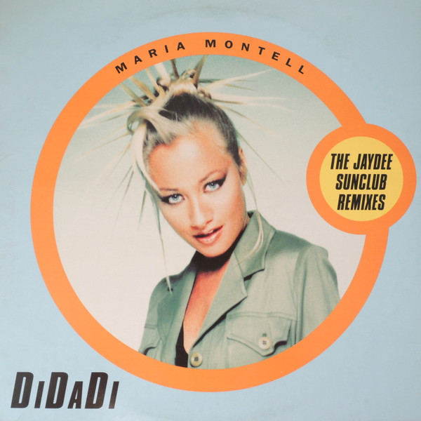 Maria Montell - DiDaDi (The Jaydee Sunclub Remixes) | Epic (EPC 664110.4) - main