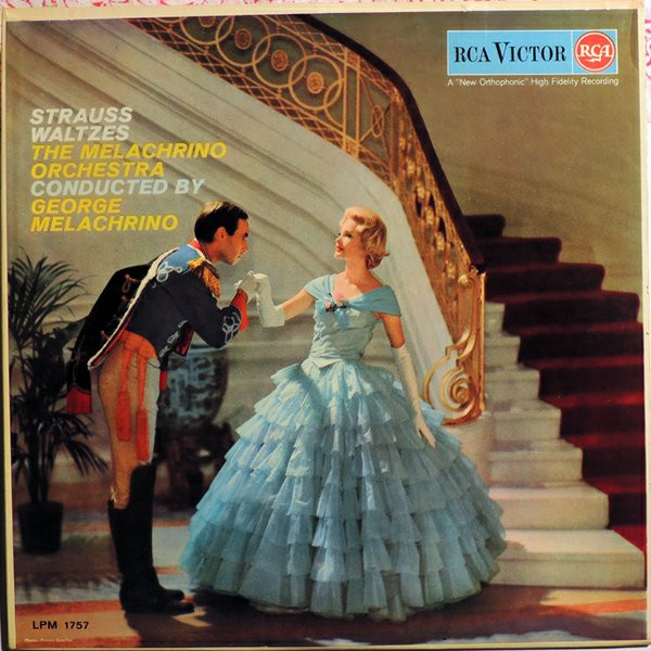 Johann Strauss Jr. . The Melachrino Orchestra Conducted By George Melachrino - Strauss Waltzes | RCA Victor (LPM 1757)