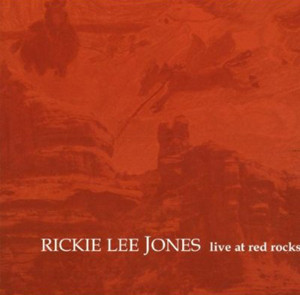 Rickie Lee Jones - Live At Red Rocks | Artemis Records (ATM 505359 2)