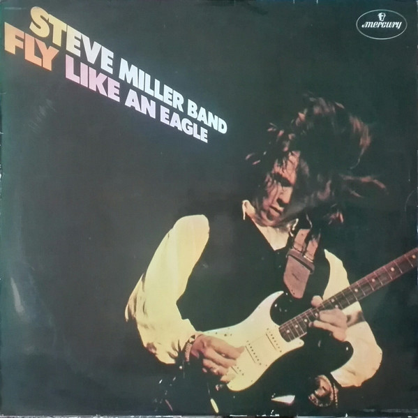 Steve Miller Band - Fly Like An Eagle | Mercury (6303 925) - main