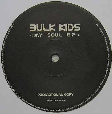 Bulk Kids - My Soul EP | Bulk Records (BKR 01.01) - main