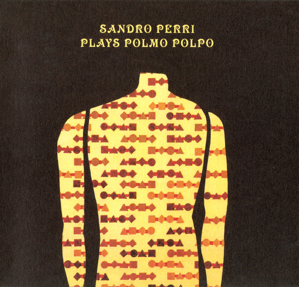 Sandro Perri - Plays Polmo Polpo | Constellation (CST 042-2) - main