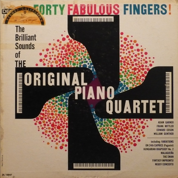 The First Piano Quartet - Forty Fabulous Fingers! | Decca (DL 10047)