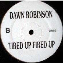 Dawn Robinson - Envious / Tired Up Fired Up | Not On Label (Dawn Robinson) (DR001) - 2 Dawn Robinson - Envious / Tired Up Fired Up | Not On Label (Dawn Robinson) (DR001) - 2