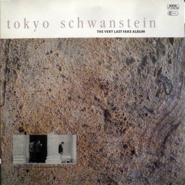 Tokyo Schwanstein - The Very Last Fake Album | 5921 Records (5921-1) - 2 Tokyo Schwanstein - The Very Last Fake Album | 5921 Records (5921-1) - 2