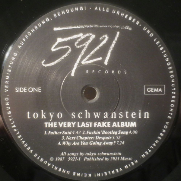 Tokyo Schwanstein - The Very Last Fake Album | 5921 Records (5921-1) - 3 Tokyo Schwanstein - The Very Last Fake Album | 5921 Records (5921-1) - 3