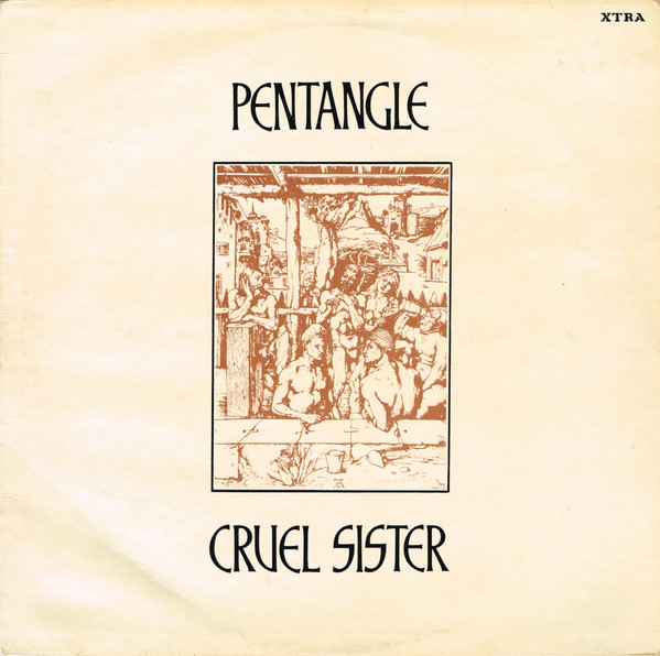 Pentangle - Cruel Sister | XTRA (XTRA 1172) - main