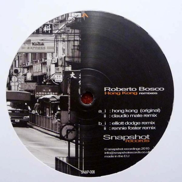 Roberto Bosco - Hong Kong Remixes | Snapshot Records (SNAP_008)