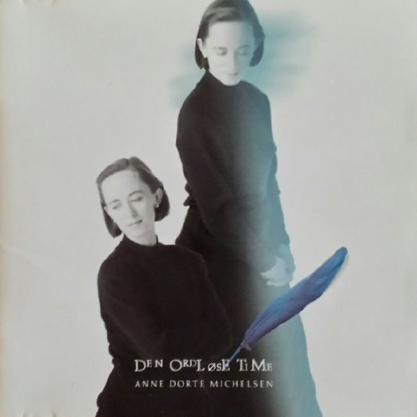Anne Dorte Michelsen - Den Ordløse Time | Sony Records (SRCS 5464) - 2