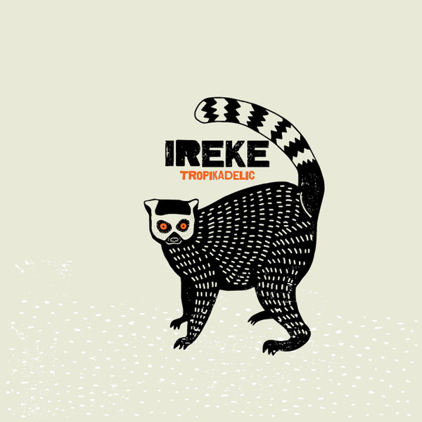 Ireke - Tropikadelic | Underdog Records (UR840881)
