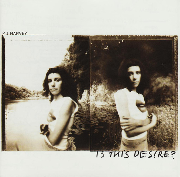 PJ Harvey - Is This Desire? | Island Records (CID 8076) - main