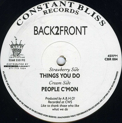 Back To Front - Things You Do / People C'Mon | Constant Bliss Records (CBR 004) - main