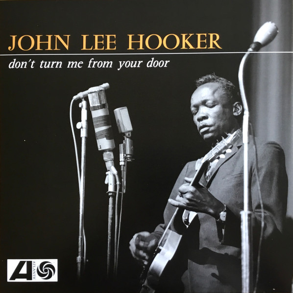 John Lee Hooker - Don't Turn Me From Your Door | Atlantic (RCV1 727034) - main John Lee Hooker - Don't Turn Me From Your Door | Atlantic (RCV1 727034) - main