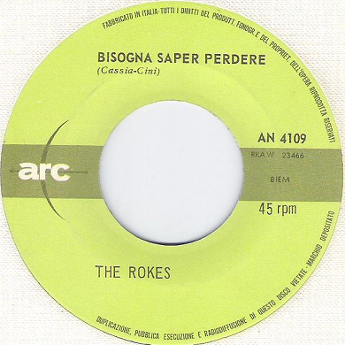 The Rokes - Bisogna Saper Perdere / Non Far Finta Di No | Arc (AN 4109) - 3