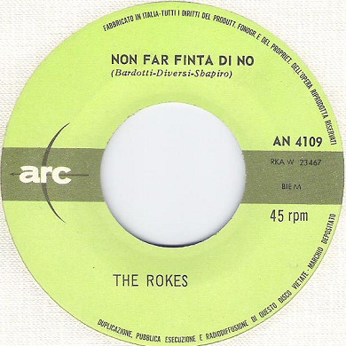 The Rokes - Bisogna Saper Perdere / Non Far Finta Di No | Arc (AN 4109) - 4