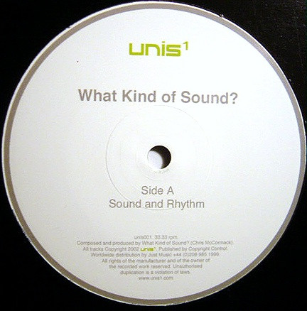 What Kind Of Sound? - The First Release On Unis 1 | Unis 1 (UNIS001) - 2