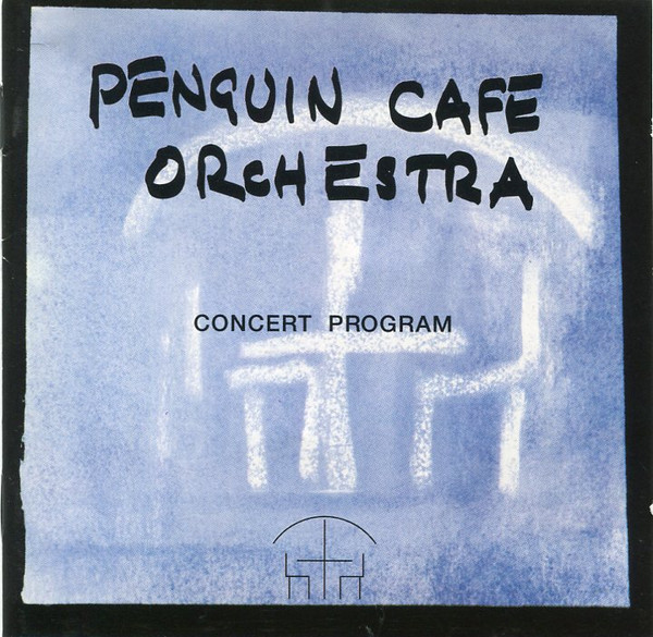 Penguin Cafe Orchestra - Concert Program | Zopf (ZOPFD 002) - main