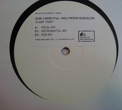 Gene Farris Pres. Hollywood Bungalow - U Got That | Industry Recordings (IND 005)