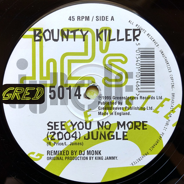 Bounty Killer - See You No More (2004) Jungle | Greensleeves Records (GRED 5014)