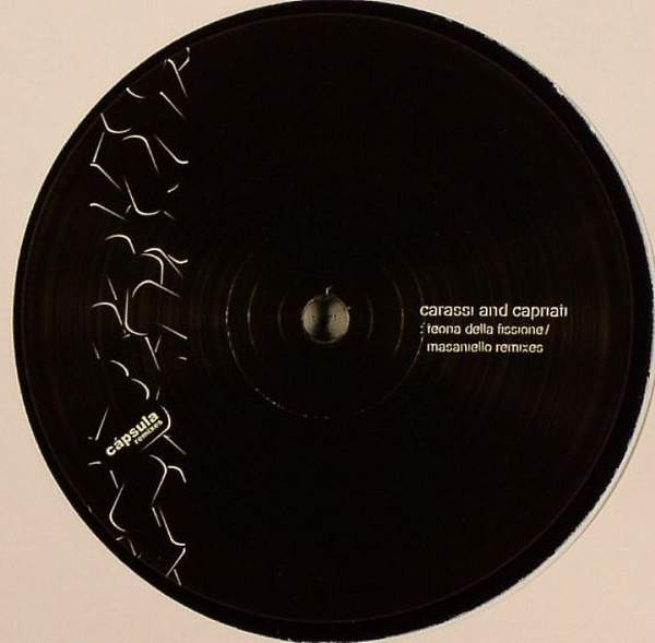 Sasha Carassi And Joseph Capriati - Teoria Della Fissione Remixes | Cápsula (capsula001r)