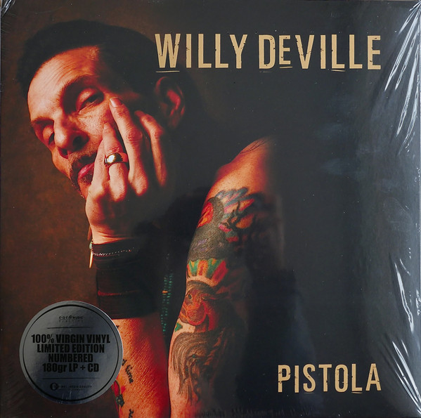 Willy DeVille - Pistola | Ear Music Classics (0213812EMX) - main Willy DeVille - Pistola | Ear Music Classics (0213812EMX) - main
