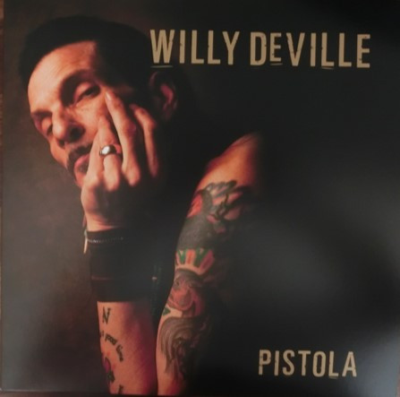 Willy DeVille - Pistola | Ear Music Classics (0213812EMX) - 2 Willy DeVille - Pistola | Ear Music Classics (0213812EMX) - 2