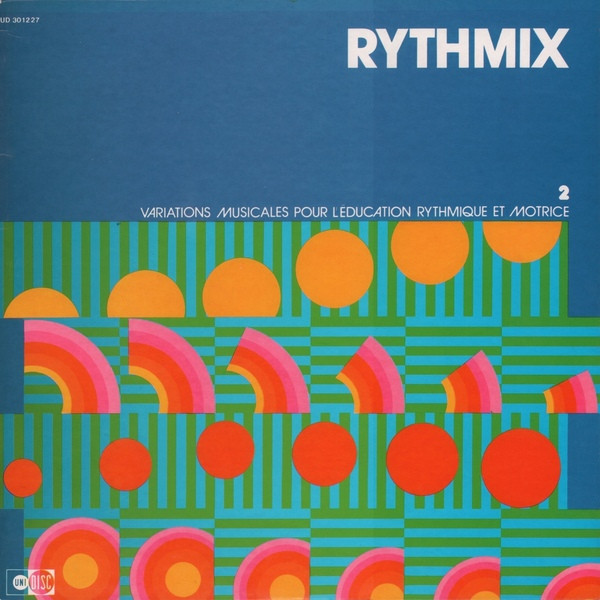 François Rauber - Rythmix 2 Variations Musicales Pour L'éducation Rythmique Et Motrice | Unidisc (UD 30 1227) - main