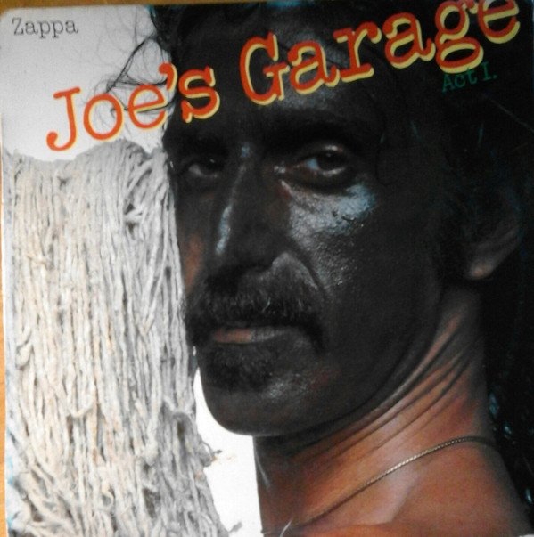 Frank Zappa - Joe's Garage Act I | CBS (S 86101) - main