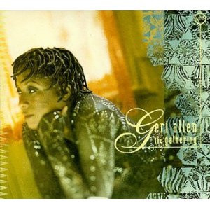 Geri Allen - The Gathering | Verve Records (314 557 614-2)