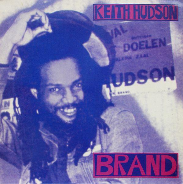 Keith Hudson - Brand | Pressure Sounds (PS CD004) - main Keith Hudson - Brand | Pressure Sounds (PS CD004) - main