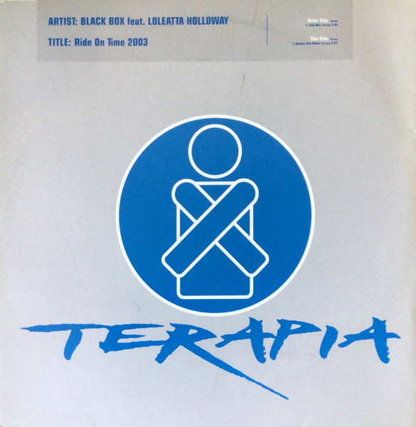Black Box feat. Loleatta Holloway - Ride On Time 2003 | Terapia (TPA 0022-12)