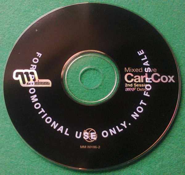Carl Cox - Mixed Live 2nd Session: Area², Detroit | Moonshine Music (MM 80186-2) - 3