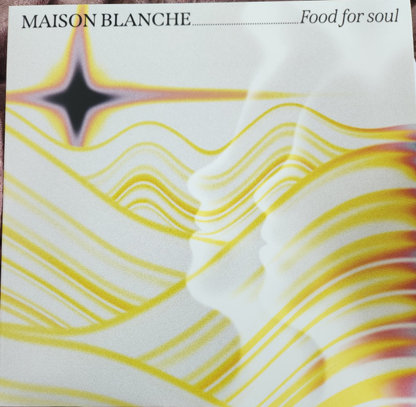 Maison Blanche - Food For Soul | Pont Neuf Records (PN025)