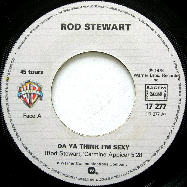 Rod Stewart - Da Ya Think I'm Sexy ? | Warner Bros. Records (17 277) - 3 Rod Stewart - Da Ya Think I'm Sexy ? | Warner Bros. Records (17 277) - 3