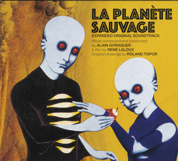 Alain Goraguer - La Planète Sauvage (Expanded Original Soundtrack) | Cam Sugar (CS 014CD) - main