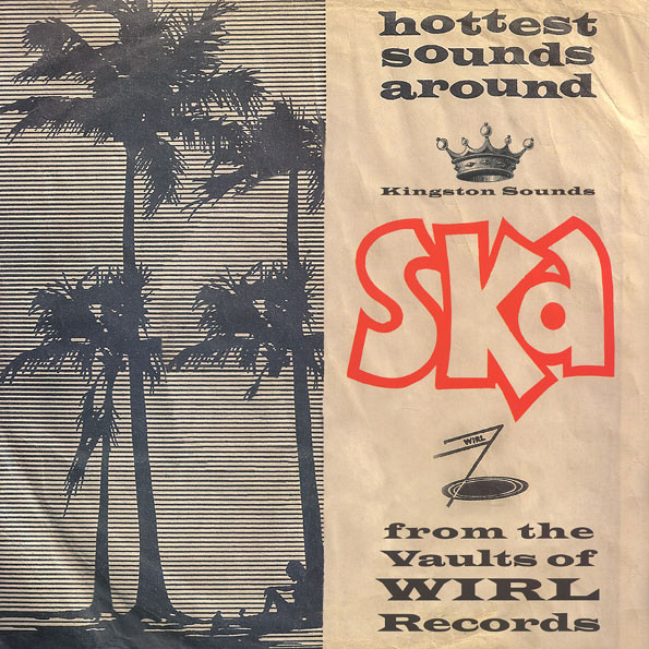Various - Ska From The Vaults Of WIRL Records | Kingston Sounds (KSLP056) - main Various - Ska From The Vaults Of WIRL Records | Kingston Sounds (KSLP056) - main