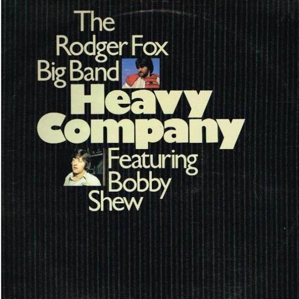 The Rodger Fox Big Band Featuring Bobby Shew - Heavy Company | Circular Records (Circular 004) - main The Rodger Fox Big Band Featuring Bobby Shew - Heavy Company | Circular Records (Circular 004) - main
