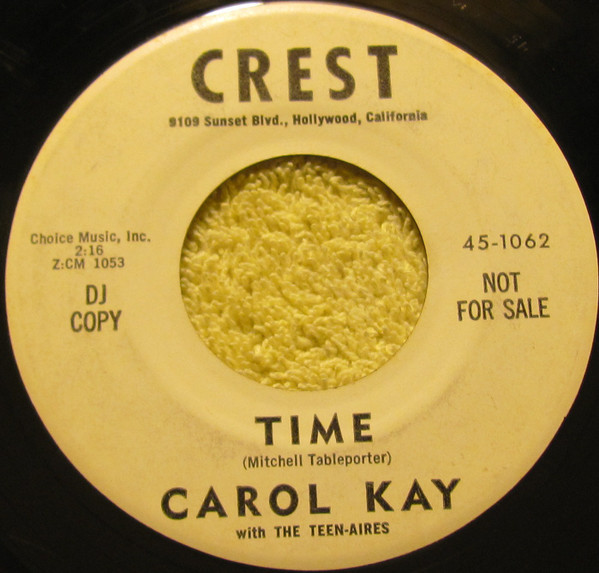 Carol Kay With The Teen-Aires - O' Where, O' Where / Time | Crest (45-1062) - 2