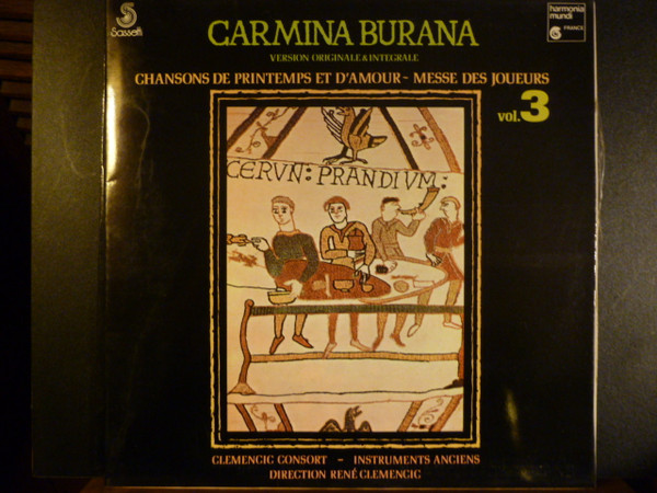 Clemencic Consort , René Clemencic - Carmina Burana, Version Originale & Intégrale, Vol. 3 -  Chansons De Printemps Et D'Amour - Messe Des Joueurs | Harmonia Mundi France (SST 75027)