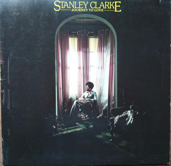 Stanley Clarke - Journey To Love | Atlantic (ATL 50 187)