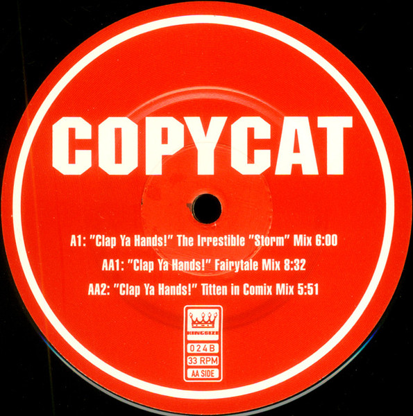 Copycat - Clap Ya Hands! | King Size Records (Kingsize 024B) - 4 Copycat - Clap Ya Hands! | King Size Records (Kingsize 024B) - 4