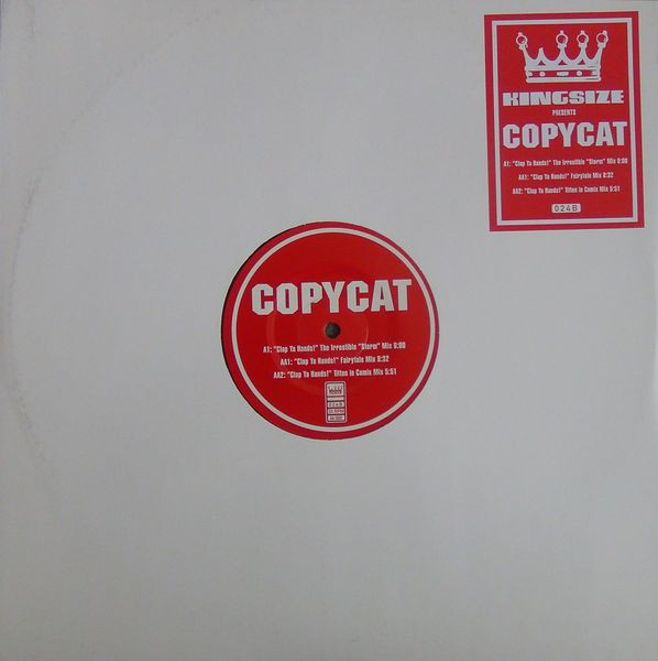 Copycat - Clap Ya Hands! | King Size Records (Kingsize 024B)