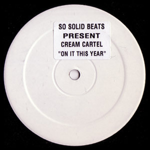 Cream Cartel - Its On This Year | So Solid Beats (CCOITY12)