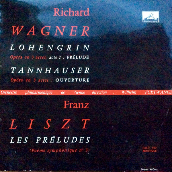 Richard Wagner , Franz Liszt - Wilhelm Furtwängler , Wiener Philharmoniker - Lohengrin Prelude / Tannhauser Ouverture / Les Préludes | La Voix De Son Maître (FALP 362)
