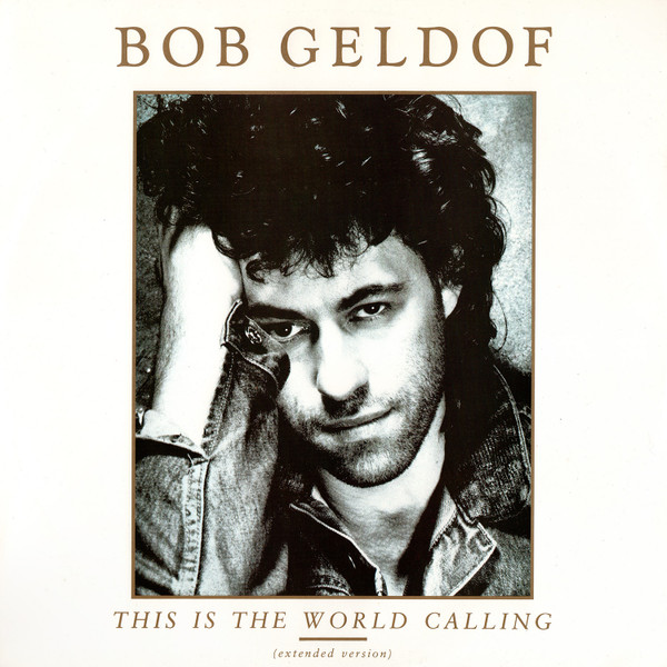 Bob Geldof - This Is The World Calling | Mercury (BOBX 101)