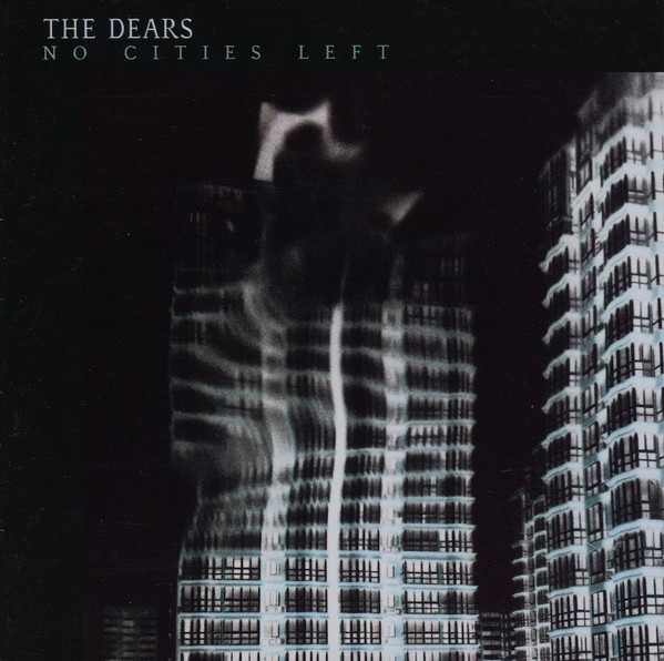 The Dears - No Cities Left | Bella Union (BELLACD87)