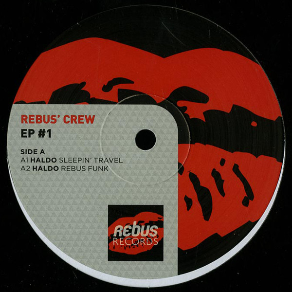 Haldo / Dino Scarfone - Rebus Crew EP #1 | Rebus Records (RRV001)
