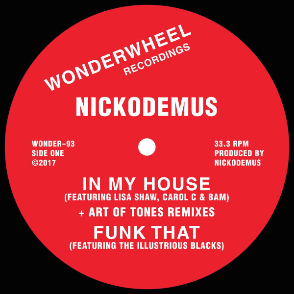 Nickodemus - In My House / Funk That | Wonderwheel Recordings (WONDER93)